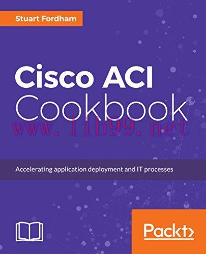 [FOX-Ebook]Cisco ACI Cookbook