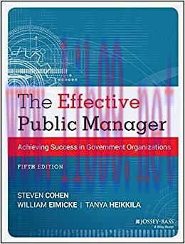 The Effective Public Manager: Achieving Success in Government Organizations 5th Edition,