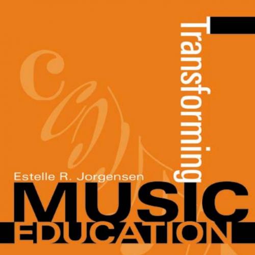 Transforming Music Education - Estelle R. Jorgensen