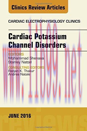 [AME]Cardiac Potassium Channel Disorders, An Issue of Cardiac Electrophysiology Clinics, 1e (Th...