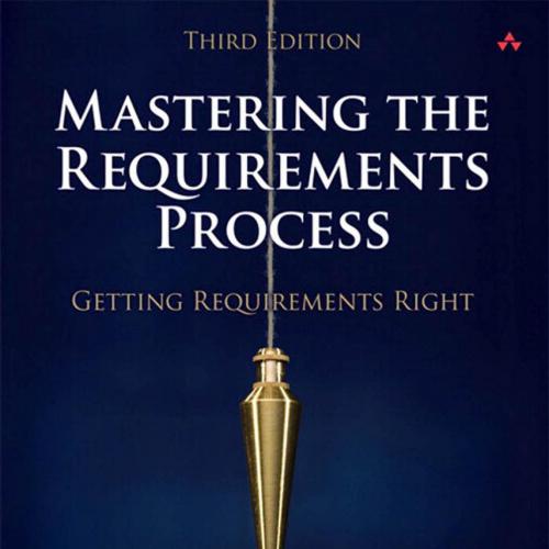 Mastering the Requirements Process Getting Requirements Right - Suzanne Robertson,James Roberts...