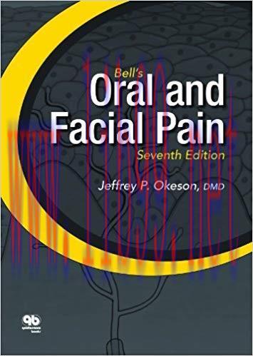 [PDF]Bell&rsquo;s Oral and Facial Pain 7th Edition by Jeffrey P. Okeson (2014)
