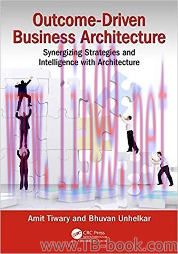 Outcome-Driven Business Architecture: Synergizing Strategies and Intelligence with Architecture...