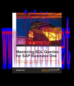 [IT-Ebook]Mastering SQL Queries for SAP Business One