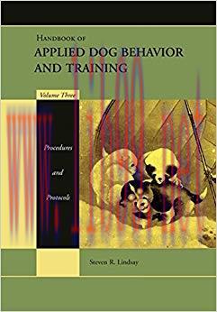 (PDF)Handbook of Applied Dog Behavior and Training, Procedures and Protocols 1st Edition