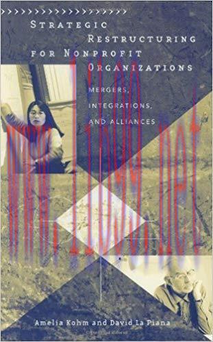 (PDF)Strategic Restructuring for Nonprofit Organizations: Mergers, Integrations, and Alliances