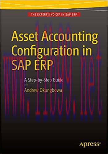 (PDF)Asset Accounting Configuration in SAP ERP: A Step-by-Step Guide 1st ed. Edition