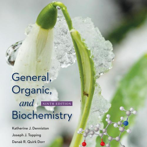 General,Organic,and Biochemistry 9th Edition - Wei Zhi