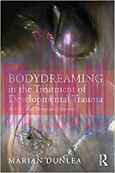 (PDF)BodyDreaming in the Treatment of Developmental Trauma: An Embodied Therapeutic Approach 1s...