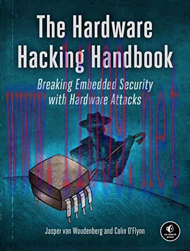 [FOX-Ebook]The Hardware Hacking Handbook: Breaking Embedded Security with Hardware Attacks