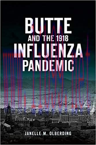(PDF)Butte and the 1918 Influenza Pandemic (Disaster) 1st Edition