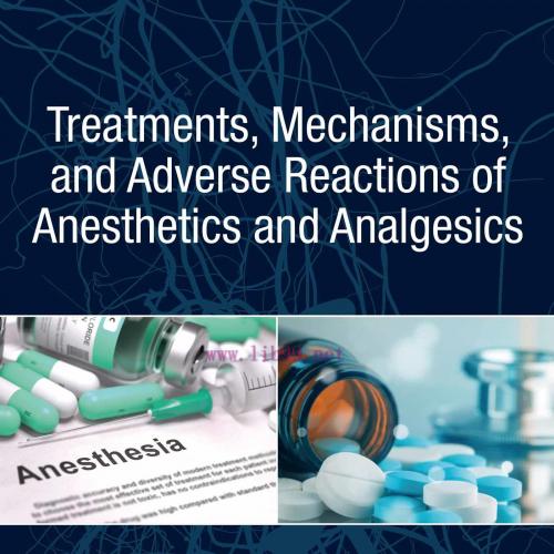 [AME]Treatments, Mechanisms, and Adverse Reactions of Anesthetics and Analgesics (EPUB)