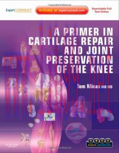 [AME]A Primer in Cartilage Repair and Joint Preservation of the Knee, 1st Edition (Original PDF...