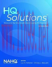 [AME]HQ Solutions: Resource for the Healthcare Quality Professional, 5th Edition (Original PDF)