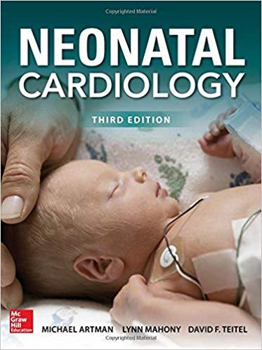 Neonatal Cardiology, Third Edition 3rd Edition