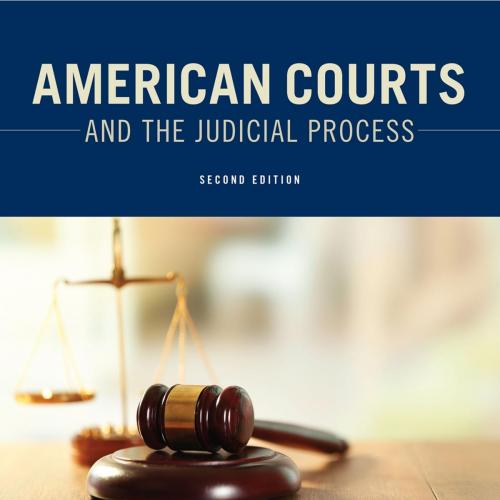 American Courts and the Judicial Process 2nd Edition By_ G. Larry Mays 120Yuan