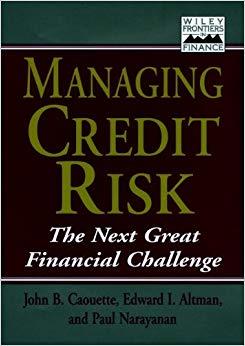 (PDF)Managing Credit Risk The Next Great Financial Challenge (Frontiers in Finance Series Book ...