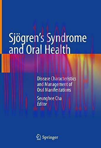 [AME]Sj&ouml;gren&rsquo;s Syndrome and Oral Health: Disease Characteristics and Management of Oral Manifes...
