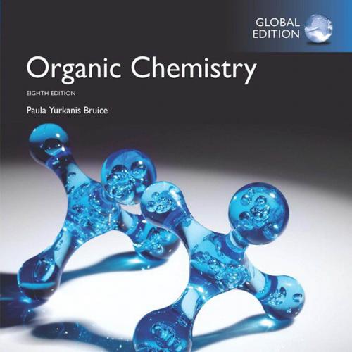 Organic Chemistry 8th Global Edition by Yurkanis Bruice