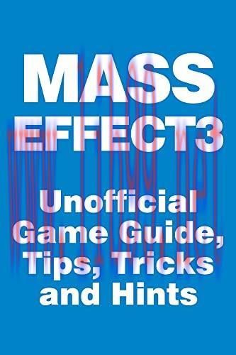 [FOX-Ebook]Mass Effect 3 - Unofficial Game Guide, Tips, Tricks and Hints