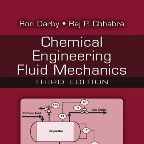 Chemical Engineering Fluid Mechanics, Third 3rd Edition