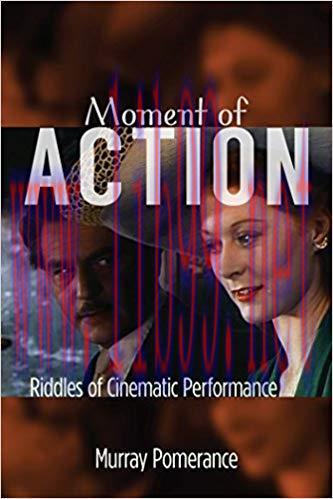 Moment of Action: Riddles of Cinematic Performance None Edition,