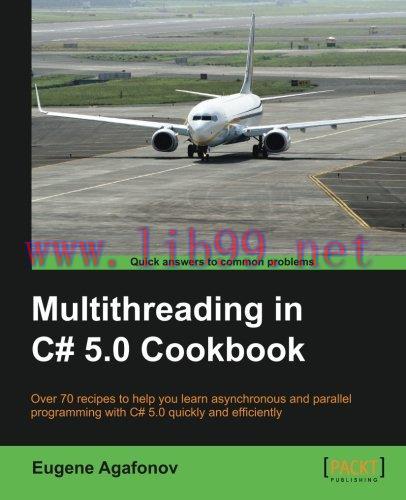 [FOX-Ebook]Multithreading in C# 5.0 Cookbook