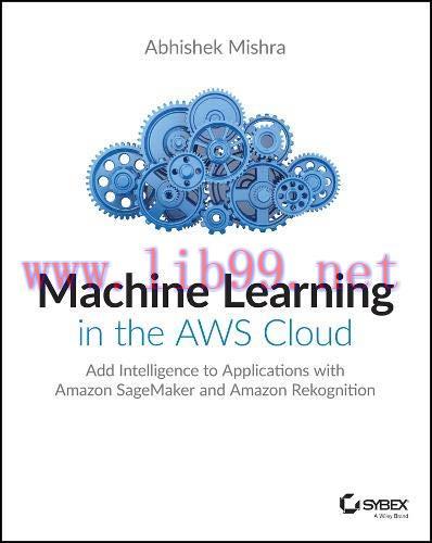 [FOX-Ebook]Machine Learning in the AWS Cloud