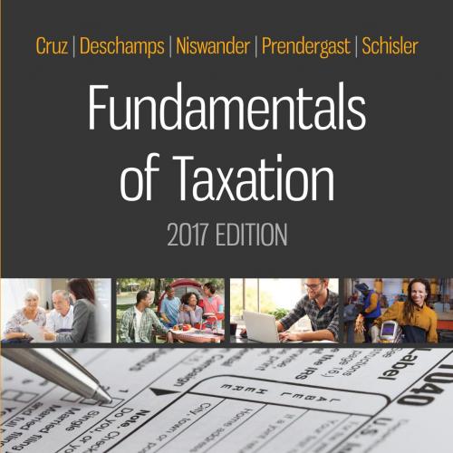 Fundamentals of Taxation 2017 E - Cruz, Ana; Deschamps, Michael;