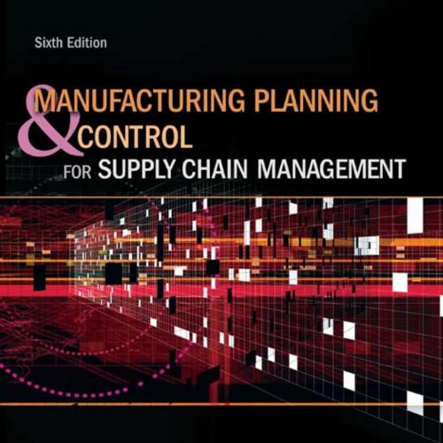 Manufacturing Planning and Control for Supply Chain 6th Edition by Robert