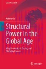 [PDF]Structural Power in the Global Age: Why Modernity is Ending and Globality Prevails