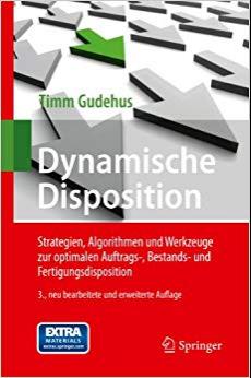 (PDF)Dynamische Disposition Strategien, Algorithmen und Werkzeuge zur optimalen Auftrags-, Best...