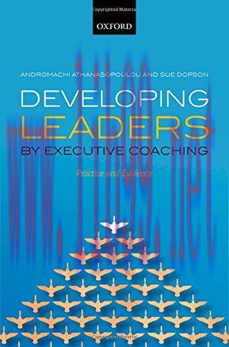 [FOX-Ebook]Developing Leaders by Executive Coaching: Practice and Evidence