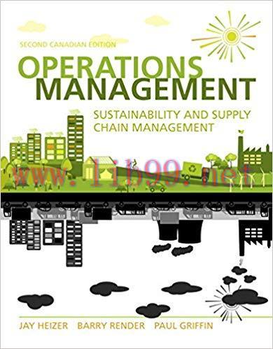 [PDF]Operations Management: Sustainability and Supply Chain Management, 2nd Canadian Edition + ...