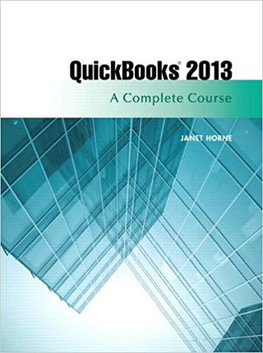 (Solution Manual)QuickBooks 2013 A Complete Course 14th Edition by Horne.zip