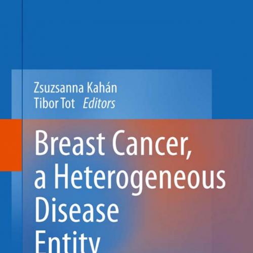 Breast Cancer, a Heterogeneous Disease Entity -The Very Early Stages