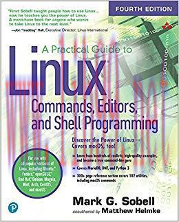 A Practical Guide to Linux Commands, Editors, and Shell Programming 4th Edition,