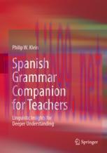 [PDF]Spanish Grammar Companion for Teachers: Linguistic Insights for Deeper Understanding