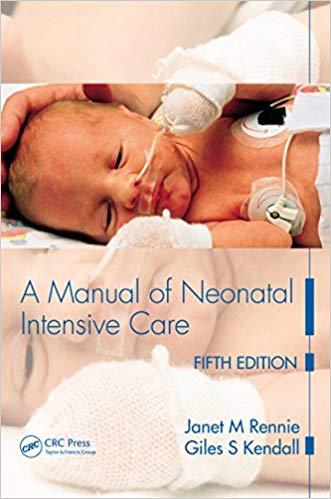 A Manual of Neonatal Intensive Care, 5th Edition