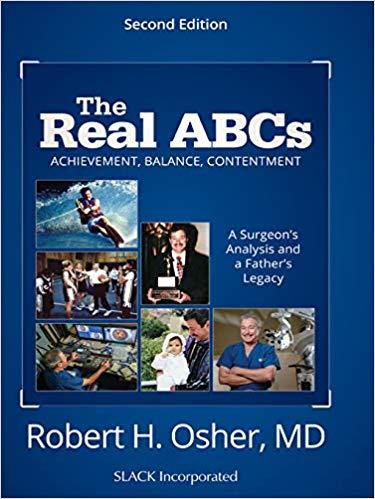 The Real ABCs A Surgeon&rsquo;s Analysis and A Father&rsquo;s Legacy, Second Edition