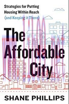 (PDF)The Affordable City: Strategies for Putting Housing Within Reach (and Keeping it There)
