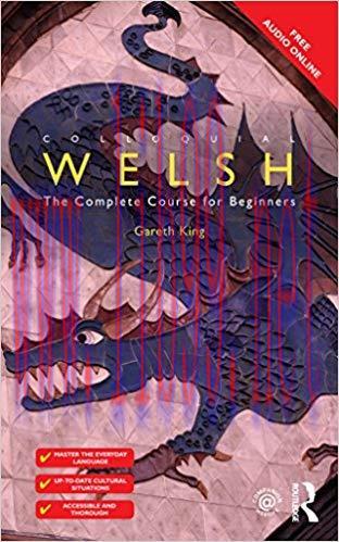 Colloquial Welsh: The Complete Course for Beginners (Colloquial Series (Book only)) 2nd Edition...