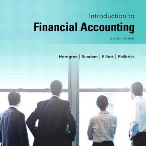 Introduction to Financial Accounting 11th Edition by Horngren - Wei Zhi