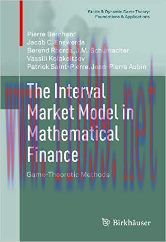 (PDF)The Interval Market Model in Mathematical Finance: Game-Theoretic Methods (Static & Dynami...