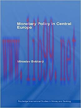 (PDF)Monetary Policy in Central Europe (Routledge International Studies in Money and Banking Bo...
