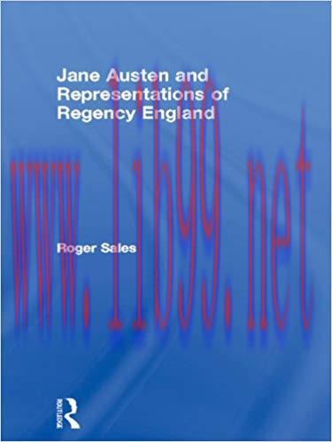 Jane Austen and Representations of Regency England 1st Edition,