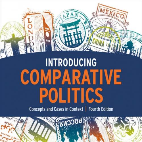 Introducing Comparative Politics_ Concepts and Cases in Context-Stephen W. Orvis & Carol Ann Dr...