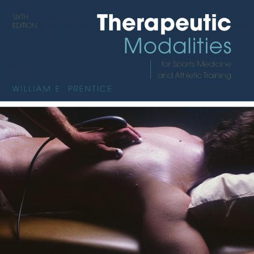 Therapeutic Modalities_ For Sports Medicine and Athletic Training - William Prentice