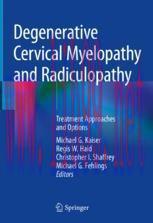 [PDF]Degenerative Cervical Myelopathy and Radiculopathy : Treatment Approaches and Options