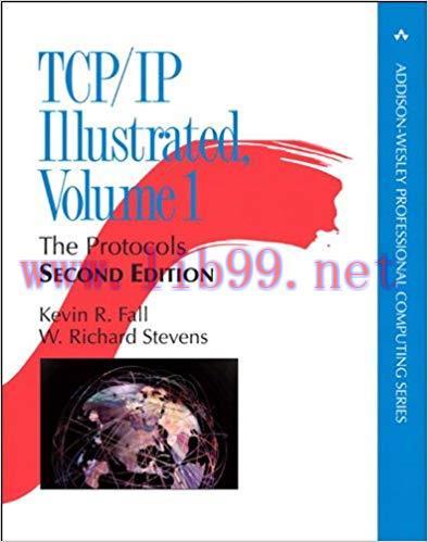 TCP/IP Illustrated, Volume 1: The Protocols (Addison-Wesley Professional Computing Series) 2nd ...